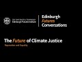 The Future of Climate Justice - Reparation and Equality