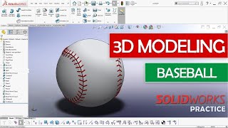 How to Model a Baseball with Solidworks