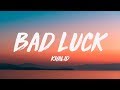 Khalid - Bad Luck (Lyrics) ♪
