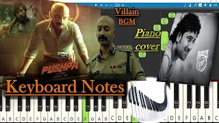 Pushpa Villain BGM Keyboard Notes (piano cover) | Devi Sri Prasad | Allu Arjun | Pushpa