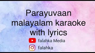 Parayuvaan song malayalam karaoke with lyrics| Ishq movie| Shane Nigam|Ann sheethal| Sid Sriram