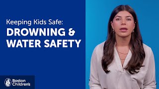 Drowning prevention: Keeping kids safe, part 2 | Boston Children's Hospital