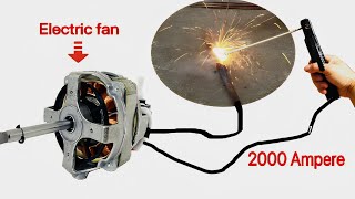 I Turn Electric Fan Into Industrial Welding Machine