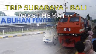 Paket Hemat - Trip Surabaya - Bali dengan Kereta Api Probowangi