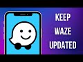 How to Update Waze App | Upgrade Latest Version of Waze Application
