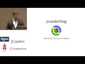 Powderkeg: teaching Clojure to Spark - Igor Ges, Christophe Grand