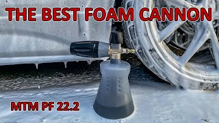 The Best Foam Cannon - MTM PF 22.2