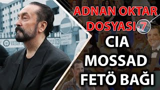 ADNAN OKTAR DOSYASI -7 | CIA VE MOSSAD İLE AJANLIK FAALİYETLERİ | ESER ÇÖMLEKÇİOĞLU | PANKUŞ -356