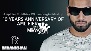 Imran Khan song Amplifier ft Hattrick VS Lamborgini Mashup