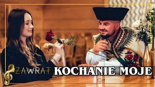 ZAWRAT - Kochanie moje (Official Video)