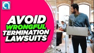 Avoid Wrongful Termination Lawsuits - What Is Constructive Discharge?