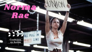 Analysis of Norma Rae (1979), by Martin Ritt. Essay on a trade union struggle.