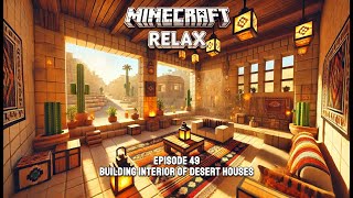 Minecraft Relax: Building INTERIOR of Desert Houses with Lofi Beats | Episode 49 - DESERT VILLAGE