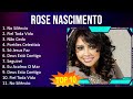 Rose Nascimento 2023 - 10 Maiores Sucessos - No Silêncio, Fiel Toda Vida, Não Ceda, Portões Cele...