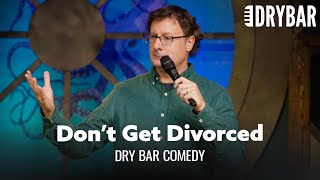 Divorce Is An Absolute Dumpster Fire. Dry Bar Comedy