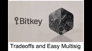 Ep4 Bitkey as Easy Multisig?