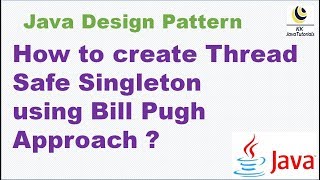 How to create Thread Safe Singleton using Bill Pugh Approach ? || Singleton Design Pattern