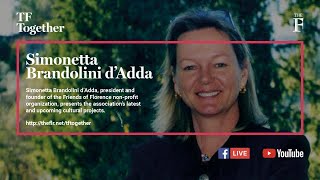 Friends of Florence president and founder Simonetta Brandolini d'Adda | TF Together