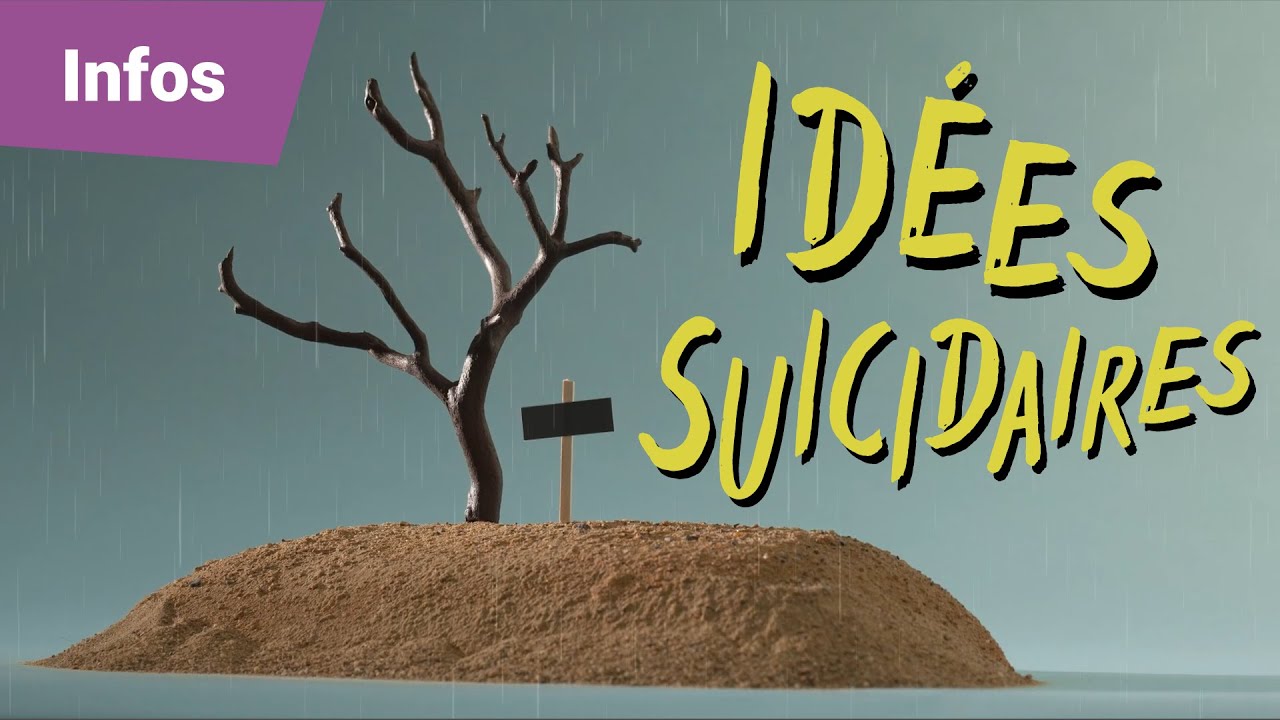 Comprendre Les Idées Suicidaires Pour Mieux Aider Youtube