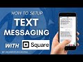 How to Setup Text Marketing Campaigns with Square