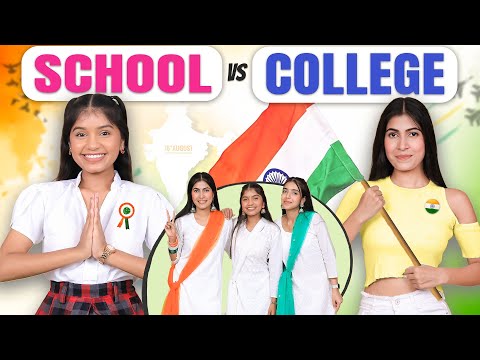 INDEPENDENCE Day – School vs College Students Life Anaysa