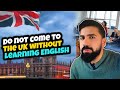 Do Not Come To The UK Without Learning English  | Doc Ali