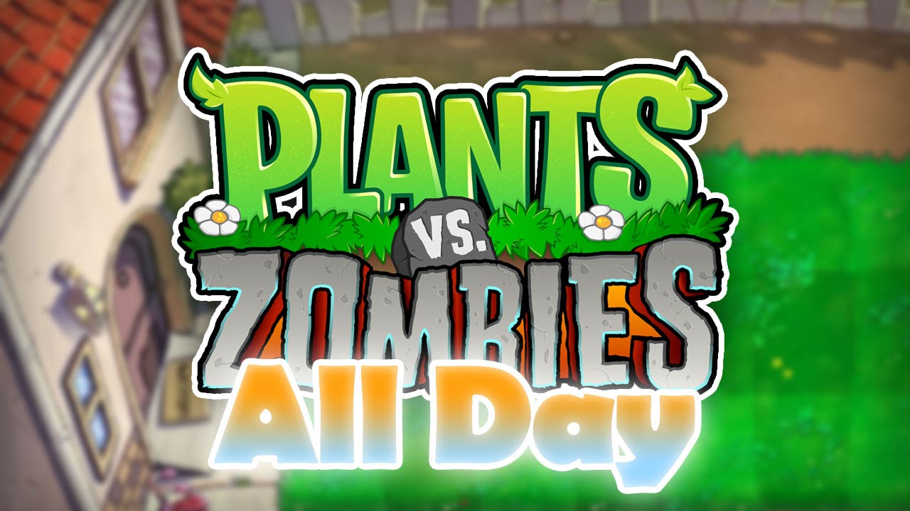 Plants Vs Zombies - Day (All Levels) - YouTube