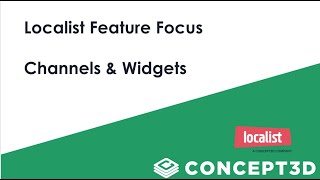 Localist Feature Workshop: Channels & Widgets - Concept3D