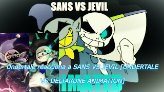 Undertale reacciona a SANS VS JEVIL {UNDERTALE VS DELTARUNE} ANIMATION parte 41