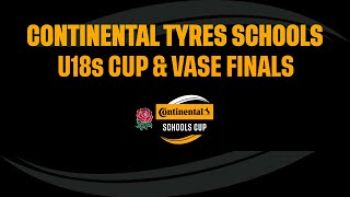 LIVE | Continental Tyres Schools Cup and Vase U18s Finals | Twickenham Stadium