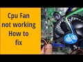 Cpu Fan not working/ spinning | How to fix |