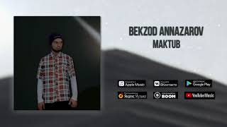 Bekzod Annazarov feat. Yunona - Maktub (PREMYERA , 2020)