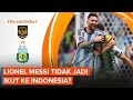 Jurnalis Argentina Sebut Lionel Messi Tak Jadi Datang ke Indonesia