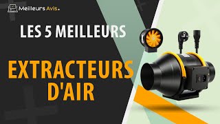 ⭐️ MEILLEUR EXTRACTEUR D'AIR - Comparatif 2024