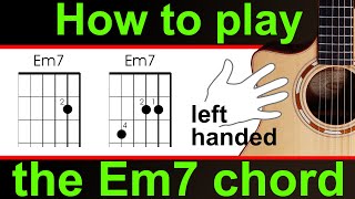 Left Handed guitar lesson.  How to play Em7. E minor 7 or E min 7 guitar chord