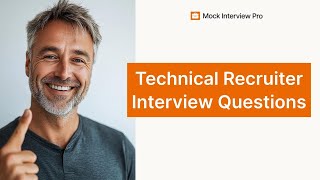 Technical Recruiter Interview Questions | Best Answers and Tips