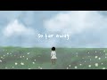 gini - So Far Away (Official Lyric Video)