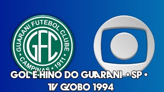 Gol e Hino do Guarani Futebol Clube (SP) - 1994 [TV Globo]