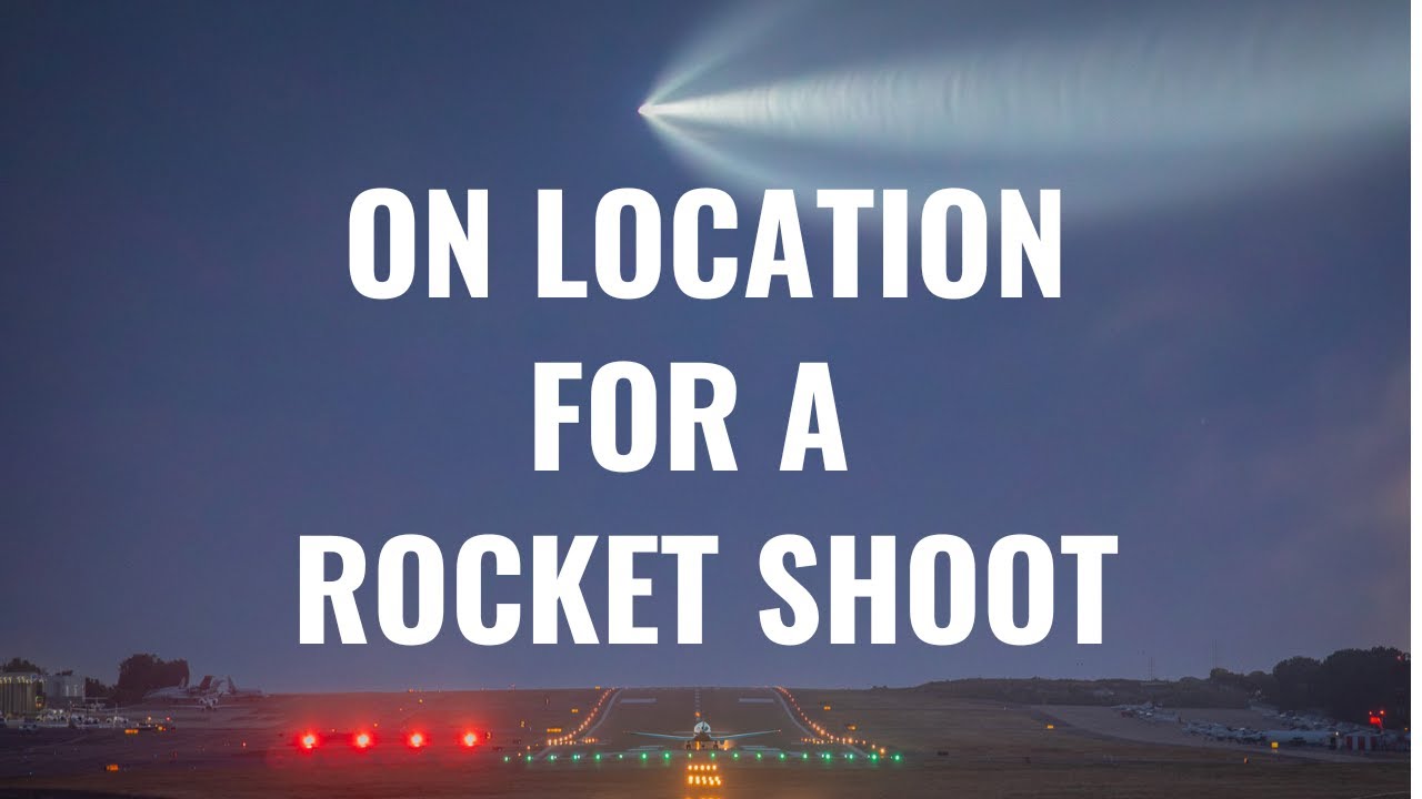 Come Behind The Scenes While Photographing A Rocket Launch Youtube