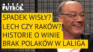 Misja Futbol #2 | Finisz ligi i walka Wisły Kraków o utrzymanie; Dlaczego Polacy nie grają w LaLiga?