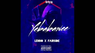 Yebabawe by Breezy Lenno x Fairside  Official Audio