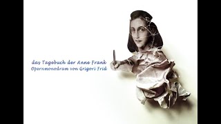 sirene Operntheater 2008 - Das Tagebuch der Anne Frank - Grigori Frid - Ausschnitte