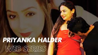 Priyanka Haldar Top 5 Uncut Web Series List 2024 | Priyanka Haldar Husband