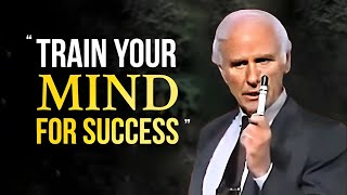 Jim Rohn - Train Your Mind For Success - Jim Rohn Best Motivation Speech
