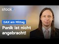 Bloß keine Panik! DAX-Analyse am Mittag