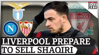 "LIVERPOOL WON'T STOP ME" | Liverpool prepare for Xherdan Shaqiri sale | TRANSFER REPORT