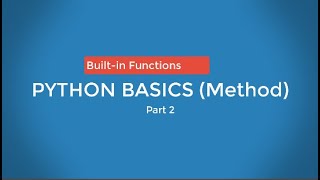 Python Basics (Method: Built in Functions Part 2)