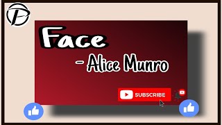 Face By Alice Munro/ Complete text explanation With Themes In Hindi @pratishrutikheti