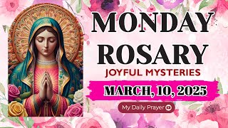 ROSARY MONDAY: JOYFUL  MYSTERIES 🔴MARCH 10 2025🌹PRAYER FOR HOPE