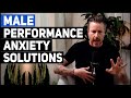 Male Performance Anxiety Solutions